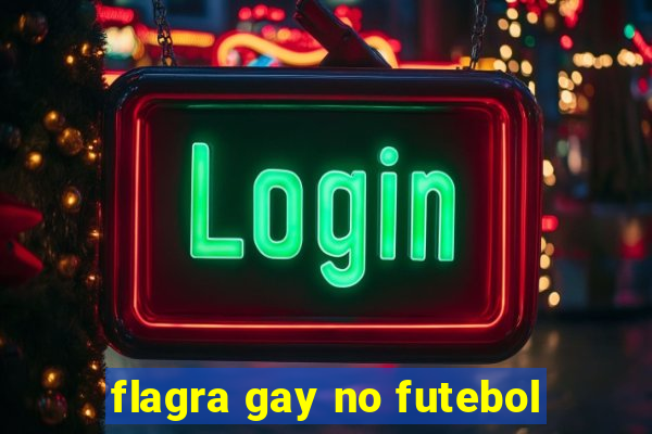 flagra gay no futebol